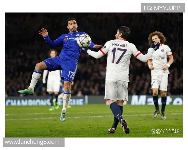 足总杯精彩对决切尔西逆转巴黎圣日耳曼乌龙球成比赛转折点